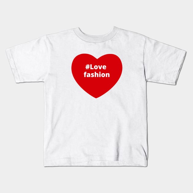 Love Fashion - Hashtag Heart Kids T-Shirt by support4love